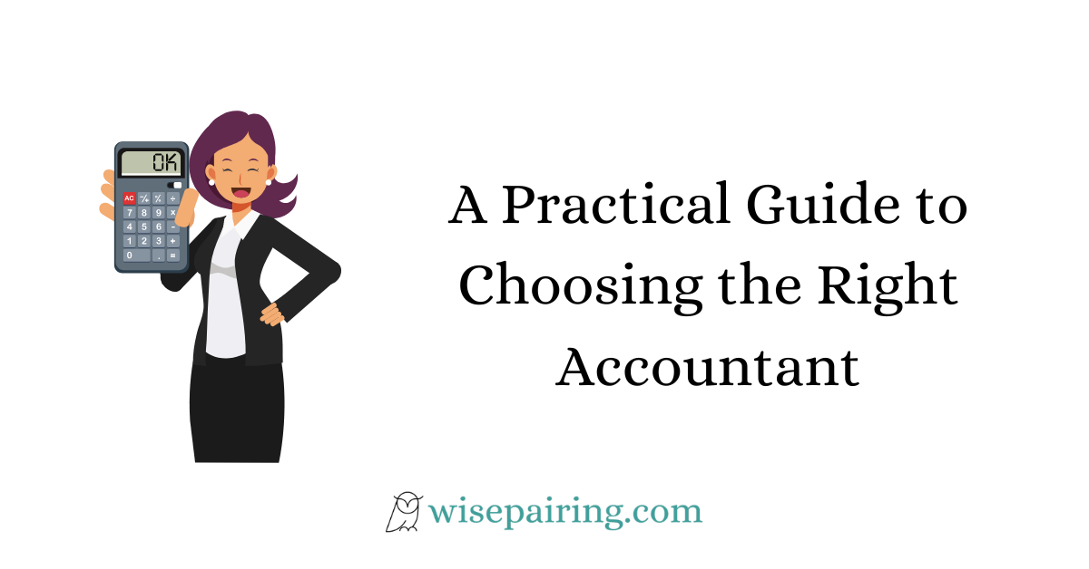 A Practical Guide to Choosing the Right Accountant