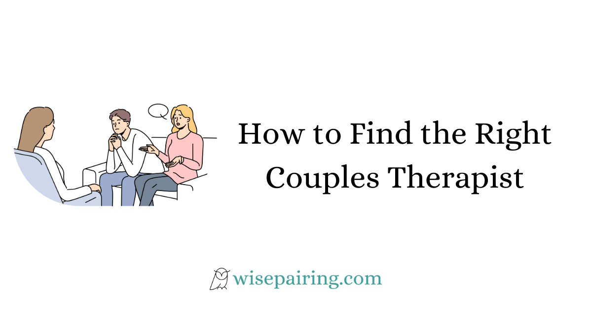 How to Find the Right Couples Therapist