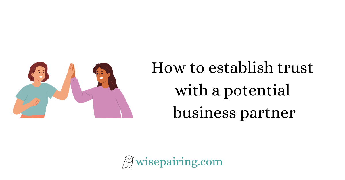 How to establish trust with a potential business partner