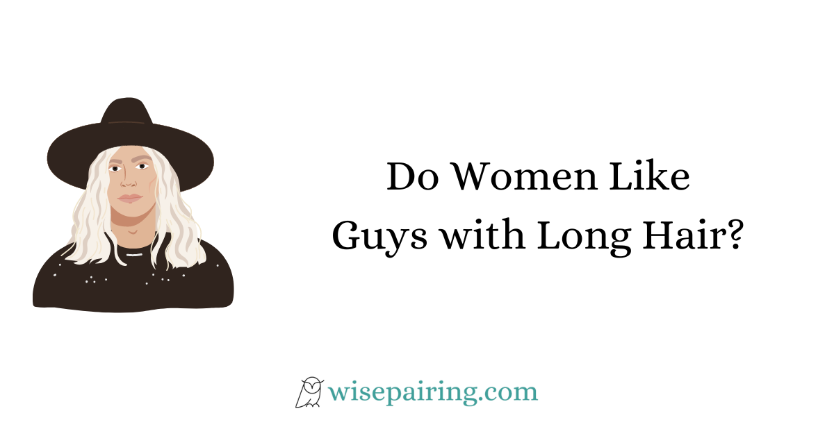 Do Women Like Guys with Long Hair