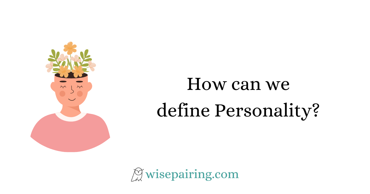 How can we define Personality?